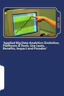 Portada de 'Applied Big Data Analytics': Evolution, Platforms & Tools, Use Cases, Benefits, Impact and Paradox'