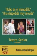 Portada de "Robo En El Mercadillo" y "Una Despedida Muy Movida": 12-20 Personajes. Obras de Teatro Para Ser Representadas Por Personas Mayores de Edad Avanzada