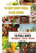 10 DAY GOUT MEAL PLAN GUIDE: ANTI - INFLAMMATORY FOODS - 10 FULL DAYS ...