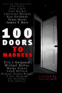Portada de 100 Doors to Madness: One Hundred of the Very Best Tales of Short Form Terror by Modern Authors of the Macabre