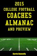 Portada de 2015 College Football Coaches Almanac and Preview: The Ultimate Guide to College Football Coaches and Their Teams for 2015