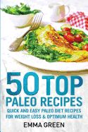 Portada de 50 Top Paleo Recipes: Quick and Easy Paleo Diet Recipes for Weight Loss and Optimum Health