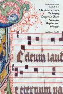 Portada de A Beginner's Guide to Singing Gregorian Chant Notation, Rhythm and Solfeggio