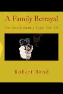 Portada de A Family Betrayal: The Rourk Family Saga, Vol. III