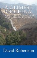 Portada de A Glimpse of China: An Outsider's Inside Look at the Middle Kingdom