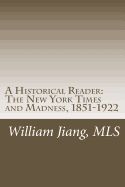 Portada de A Historical Reader: The New York Times and Madness, 1851-1922