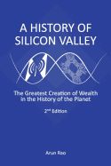 Portada de A History of Silicon Valley: The Greatest Creation of Wealth in the History of the Planet, 2nd Edition