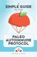 Portada de A Simple Guide to the Paleo Autoimmune Protocol