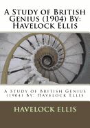 Portada de A Study of British Genius (1904) by: Havelock Ellis