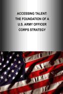 Portada de Accessing Talent: The Foundation of A U.S. Army Officer Corps Strategy