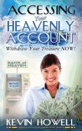 Portada de Accessing Your Heavenly Account: Withdraw Your Treasure Now!