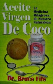 Portada de Aceite Virgen de Coco: La Medicina Milagrosa de Nuestra Naturaleza