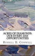 Portada de Acres of Diamonds: Our Every-Day Opportunities