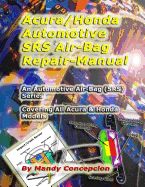 Portada de Acura/Honda Automotive Srs/Airbag Repair Manual: Automotive Airbag (Srs) Series