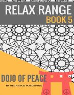 Portada de Adult Colouring Book: Doodle Pad - Relax Range Book 5: Stress Relief Adult Colouring Book - Dojo of Peace!