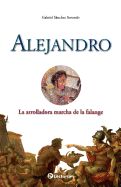 Portada de Alejandro: La Arrolladora Marcha de La Falange