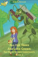 Portada de All the Trees Are Lime Green: The Hairy Crown Conspiracy, Book 2