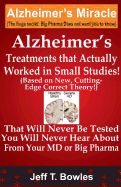 Portada de Alzheimer's Treatments That Actually Worked in Small Studies! (Based on New, Cutting-Edge, Correct Theory!) That Will Never Be Tested & You Will Never
