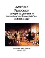 Portada de American Plutocracy: The Role of Education in Maintaining Class and Racial Divisions