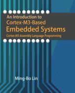 AN INTRODUCTION TO CORTEX-M3-BASED EMBEDDED SYSTEMS: CORTEX-M3 ASSEMBLY ...