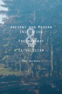Portada de Ancient and Modern Initiation & Freemasonry and Catholicism