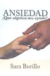 Portada de Ansiedad Que Alguien Me Ayude!