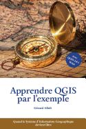 Portada de Apprendre Qgis Par L'Exemple: Quand Le Systeme D'Information Geographique Devient Libre