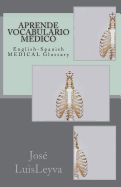 Portada de Aprende Vocabulario Médico: English-Spanish Medical Glossary