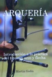 Portada de Arqueria.: Introduccion a la Practica del Tiro Con Arco y Flecha