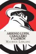 Portada de Arsenio Lupin, Caballero y Ladron (Spanish Edition)