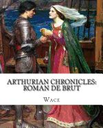 Portada de Arthurian Chronicles: Roman de Brut