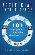 Portada de Artificial Intelligence: 101 Things You Must Know Today about Our Future
