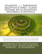 Portada de Atlantis . Tartessos. Aegyptius Codex . Clavis . Epitome de La Atlantida Historico-Cientifica . La Atlantida de Espana.: La Atlantida de Espana. Una C