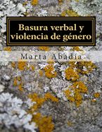 Portada de Basura verbal y violencia de género: Un trabajo de investigación sobre palabras que dañan