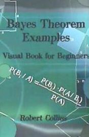 Portada de Bayes Theorem Examples: Visual Book for Beginners