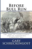 Portada de Before Bull Run: The Army of Pennsylvania and Its Forgotten Campaign 1861