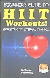 Portada de Beginners Guide to Hiit Workouts High Intensity Interval Training