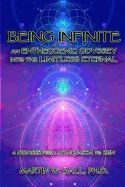 Portada de Being Infinite: An Entheogenic Odyssey Into the Limitless Eternal: A Memoir from Ayahuasca to Zen