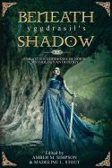 Portada de Beneath Yggdrasil's Shadow: Forgotten Goddesses of Norse Mythology