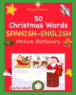 Portada de Bilingual Spanish: Navidad Libro. 50 Christmas Words (Navidad): Spanish English Picture Dictionary, Cincuenta primeras palabras de Navida