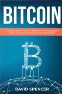 Portada de Bitcoin: Mastering and Profiting from Bitcoin Cryptocurrency Using Mining, Trading and Investing Techniques