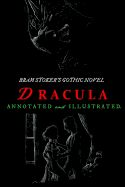 Portada de Bram Stoker's Dracula: Annotated and Illustrated, with Maps, Essays, and Analysis