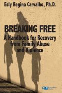 Portada de Breaking Free: A Handbook for Recovery from Family Abuse and Violence