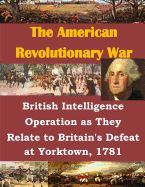 Portada de British Intelligence Operation as They Relate to Britain's Defeat at Yorktown, 1781