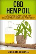 Portada de CBD Hemp Oil: A Natural Alternative For Disease Treatment And Pain Relief