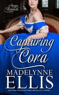 Portada de Capturing Cora: Romps & Rakehells