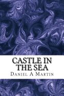 Portada de Castle in the Sea: On the Other Side of the Ocean Find Adventure in Magic