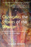 Portada de Changing the Stories of the World: Discovering the Gospel Jesus and the Apostles Preached