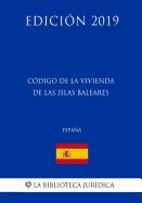 Portada de Código de la Vivienda de Las Islas Baleares (España) (Edición 2019)