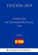 Portada de Código del Sector Hortofruticola (2/2) (España) (Edición 2019)